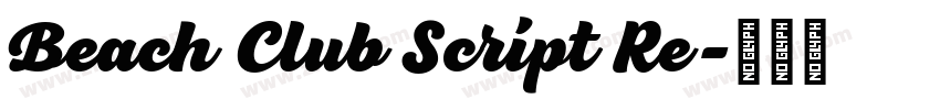 Beach Club Script Re字体转换